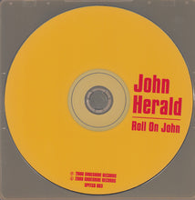 Load image into Gallery viewer, John Herald : Roll On John (CD, Album)
