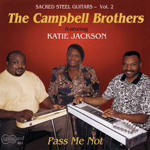 Load image into Gallery viewer, The Campbell Brothers Featuring Katie Jackson : Pass Me Not (CD, Album)
