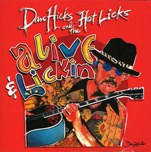 Load image into Gallery viewer, Dan Hicks And The Hot Licks* : Alive &amp; Lickin&#39; (CD, Album)
