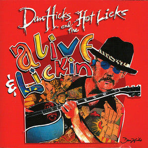 Dan Hicks And The Hot Licks* : Alive & Lickin' (CD, Album)