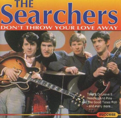 The Searchers : Don't Throw Your Love Away (CD, Comp, Alt)