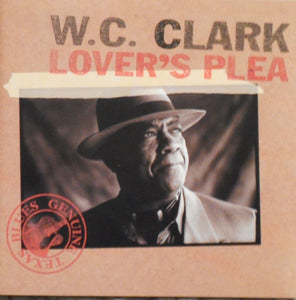 W. C. Clark : Lover's Plea (CD, Album)