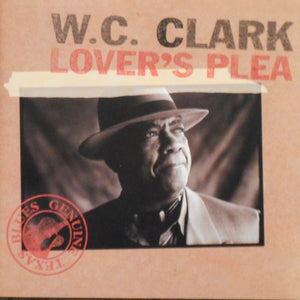 W. C. Clark : Lover's Plea (CD, Album)