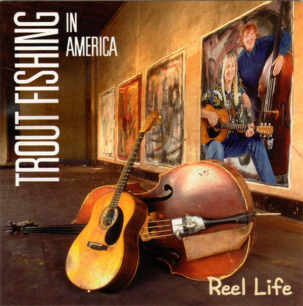 Trout Fishing In America - Reel Life (CD, Album)