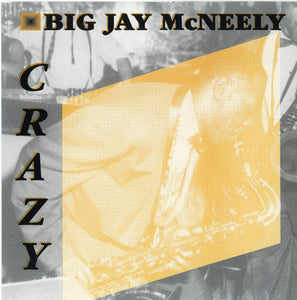 Big Jay McNeely : Crazy (CD, Comp)
