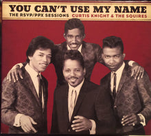 Load image into Gallery viewer, Curtis Knight &amp; The Squires : You Can&#39;t Use My Name - The RSVP / PPX Sessions (CD, Album, Comp, dig)
