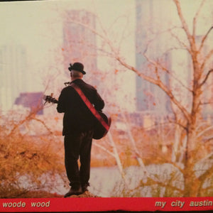 Woode Wood : My City Austin (CD, Album)
