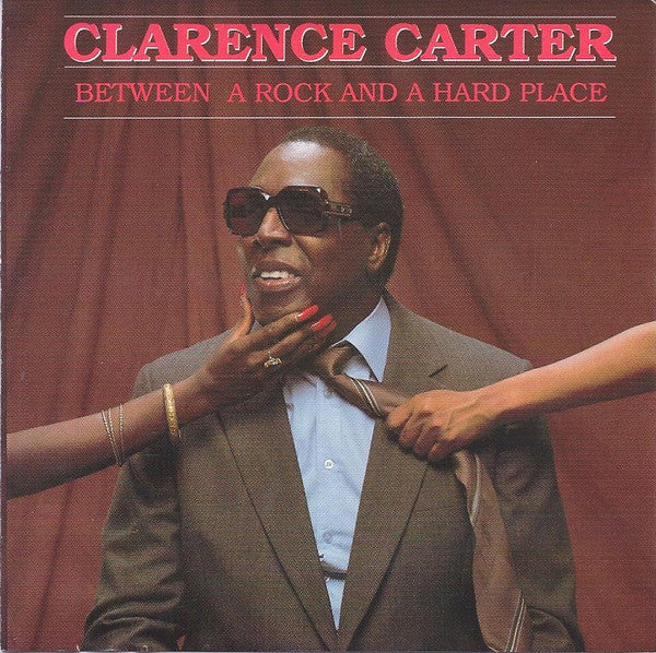 Clarence Carter : Between A Rock And A Hard Place (CD, Album)