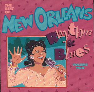 Various : The Best Of New Orleans Rhythm & Blues, Volume Two (CD, Comp, RM)