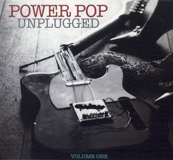 Various : Power Pop Unplugged Vol 1 (CD, Comp)