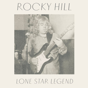 Rocky Hill - Lone Star Legend - Vinyl