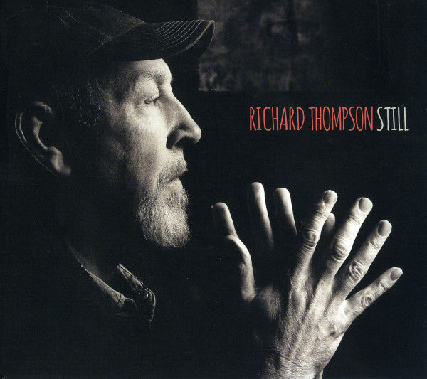 Richard Thompson : Still (CD, Album + CD, EP + Dlx)