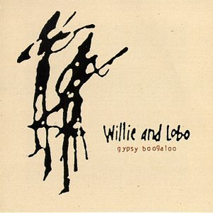 Willie & Lobo - Gypsy Boogaloo - CD