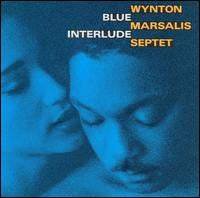 Wynton Marsalis Septet : Blue Interlude (CD, Album)
