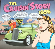 Load image into Gallery viewer, Various : The Cruisin&#39; Story 1956 (2xCD, Comp)
