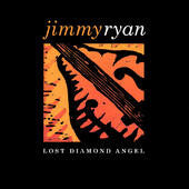 Jimmy Ryan : Lost Diamond Angel (HDCD, Album)