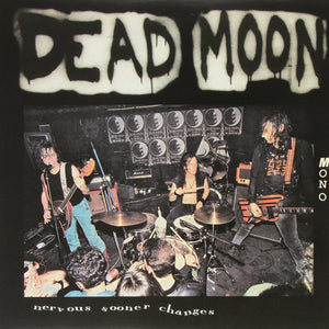 Dead Moon : Nervous Sooner Changes (LP, Album, Mono, RE)