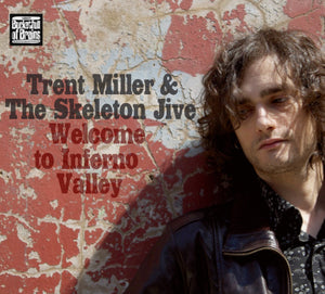 Trent Miller & The Skeleton Jive : Welcome To Inferno Valley (CD, Album)