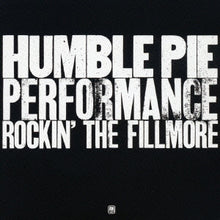 Load image into Gallery viewer, Humble Pie : Performance Rockin` The Fillmore (CD, Album, Ltd, RE)
