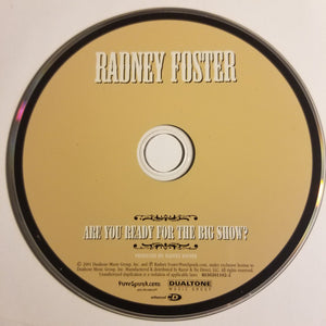 Radney Foster : Are You Ready For The Big Show? (CD, Album, Enh)