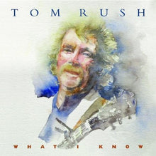 Load image into Gallery viewer, Tom Rush : What I Know (CD, Album)
