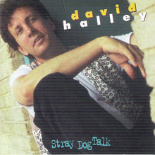Load image into Gallery viewer, David Halley : Stray Dog Talk (CD, Album)

