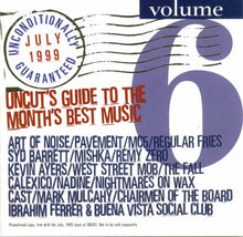 Load image into Gallery viewer, Various : Unconditionally Guaranteed Volume 6 July 1999 (Uncut&#39;s Guide To The Month&#39;s Best Music) (CD, Comp, Promo)
