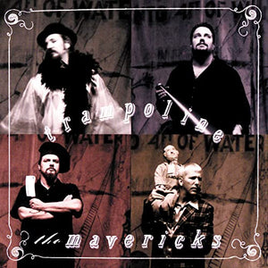 The Mavericks : Trampoline (HDCD)