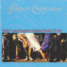 Load image into Gallery viewer, Fairport Convention : Gladys&#39; Leap &amp; Expletive Delighted (2xCD, Album, Comp)
