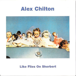 Alex Chilton : Like Flies On Sherbert (CD, Album, RE)