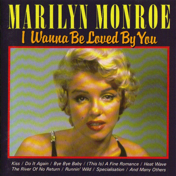 Marilyn Monroe : I Wanna Be Loved By You (CD, Comp)