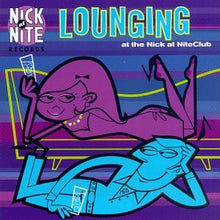 Load image into Gallery viewer, Various : Lounging At The Nick At NiteClub (CD, Comp)
