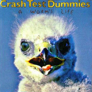 Crash Test Dummies : A Worm's Life (CD, Album)
