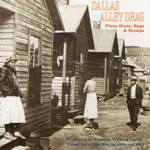 Various : Dallas Alley Drag - Piano Blues, Rags & Stomps (CD, Comp)