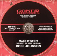 Load image into Gallery viewer, Ross Johnson : Make It Stop! The Most Of Ross Johnson (CD, Album, Comp)
