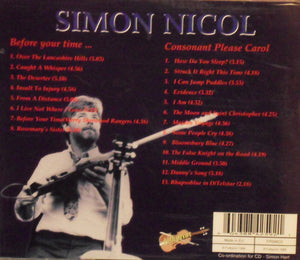 Simon Nicol : 'Before Your Time...' / Consonant Please Carol (2xCD, Comp)