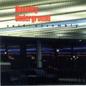 Noonday Underground : Self-Assembly (CD, Album)
