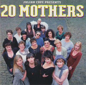 Julian Cope : 20 Mothers (Better To Light A Candle Than To Curse The Darkness) (CD, Album, ARC)