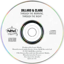 Load image into Gallery viewer, Dillard &amp; Clark : Through The Morning Through The Night (CD, Album, RE)
