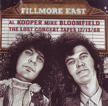 Load image into Gallery viewer, Al Kooper / Mike Bloomfield : Fillmore East: The Lost Concert Tapes 12/13/68 (CD, Album)
