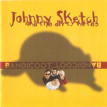 Load image into Gallery viewer, Johnny Sketch And The Dirty Notes : Bandicoot (CD, Album)
