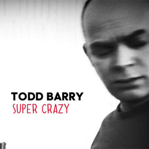Todd Barry : Super Crazy (CD, Album)