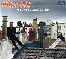 Load image into Gallery viewer, The James Hunter Six : Hold On! (CD, Album, Mono, Dig)
