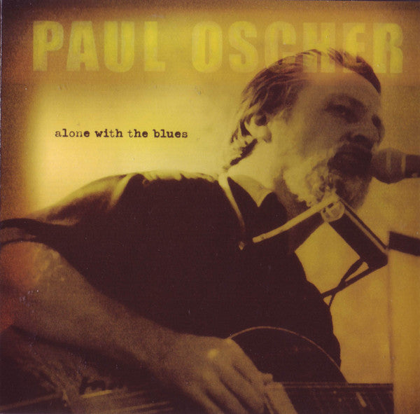 Paul Oscher : Alone With The Blues (CD, Album)