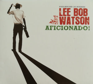 Lee Bob Watson : Aficionado! (CD, Album, Dig)