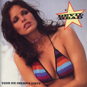 Devilhead : Your Ice Cream's Dirty (CD, Album)