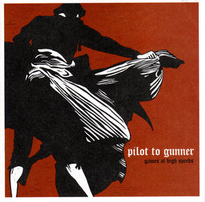 Pilot To Gunner : Games At High Speeds (CD, Album)