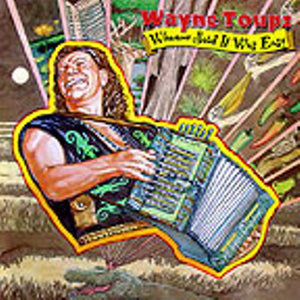 Wayne Toups : Whoever Said It Was Easy (CD)