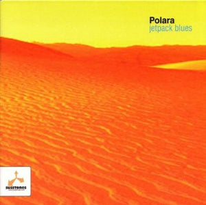 Polara : Jetpack Blues (HDCD, Album)