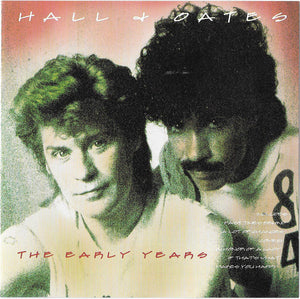 Hall & Oates* : The Early Years (CD, Comp, RE)